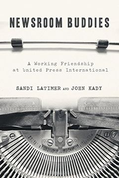 portada Newsroom Buddies: A Working Friendship at United Press International (en Inglés)
