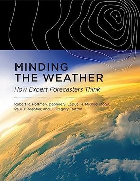 portada Minding the Weather: How Expert Forecasters Think (en Inglés)