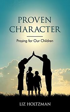 portada Proven Character: Praying for our Children (en Inglés)
