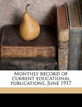 portada monthly record of current educational publications, june 1917 (en Inglés)
