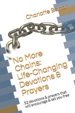 portada No More Chains Life-Changing Devotions & Prayers (en Inglés)