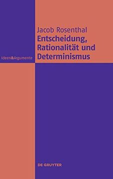 portada Entscheidung, Rationalität und Determinismus (Ideen & Argumente) (en Alemán)