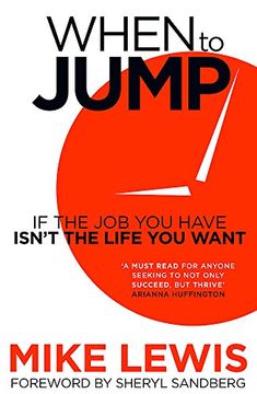 portada When to Jump: If the job you Have Isn't the Life you Want 
