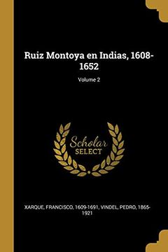 portada Ruiz Montoya en Indias, 1608-1652; Volume 2 (in Spanish)