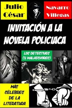 portada Invitación a la novela policíaca: Los detectives (y malhechores) más célebres de la literatura