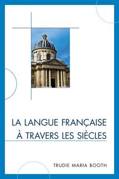portada la langue francaise a travers les siecles (en Francés)