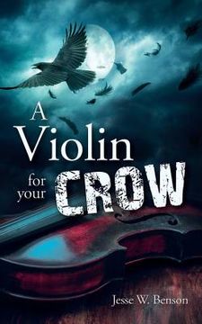 portada A Violin For Your Crow (en Inglés)