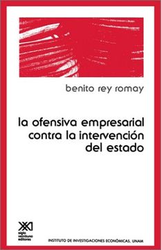 portada La Ofensiva Empresarial Contra la Intervencion de Estado (in Spanish)