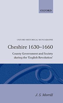 portada Cheshire 1630-1660: County Government and Society During the English Revolution (Oxford Historical Monographs) (en Inglés)