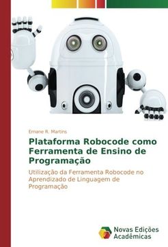 portada Plataforma Robocode como Ferramenta de Ensino de Programação: Utilização da Ferramenta Robocode no Aprendizado de Linguagem de Programação