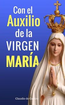 portada Con el Auxilio de la Virgen María: ¿No estoy yo aquí, que soy tu Madre? (in Spanish)