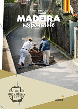 portada Madeira Responsable (Catalán) (Alhenamedia Responsable) (in Spanish)