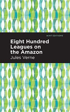 portada Eight Hundred Leagues on the Amazon (Mint Editions)