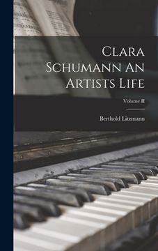 portada Clara Schumann An Artists Life; Volume II (en Inglés)