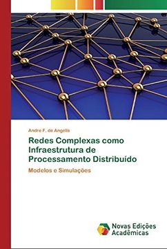 portada Redes Complexas Como Infraestrutura de Processamento Distribuído: Modelos e Simulações