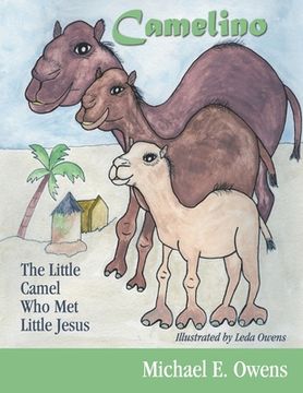 portada Camelino: The Little Camel Who Met Little Jesus (en Inglés)
