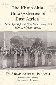 portada The Khoja Shia Ithna-Asheries of East Africa (en Inglés)