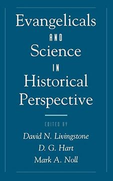 portada Evangelicals and Science in Historical Perspective (Religion in America Series) (en Inglés)