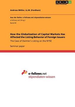 portada how the globalization of capital markets has affected the listing behavior of foreign issuers (en Inglés)