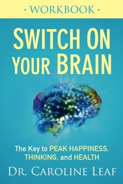 portada Switch On Your Brain Workbook: The Key to Peak Happiness, Thinking, and Health (en Inglés)