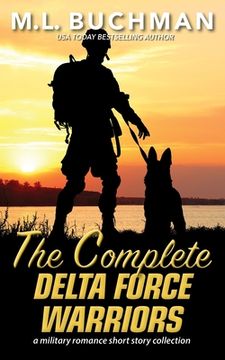 portada The Complete Delta Force Warriors: a Special Operations military romance story collection (en Inglés)
