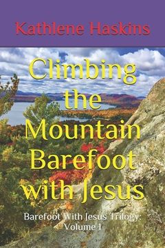 portada Climbing the Mountain Barefoot With Jesus (en Inglés)