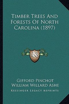 portada timber trees and forests of north carolina (1897) (en Inglés)