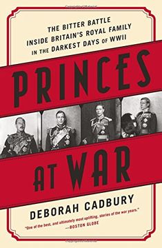 portada Princes at War: The Bitter Battle Inside Britain'S Royal Family in the Darkest Days of Wwii (en Inglés)