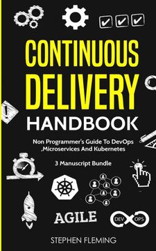 portada Continuous Delivery Handbook: Non-Programmer's Guide to Devops, Microservices and Kubernetes (en Inglés)