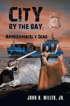 portada City by the Bay: Approximately Dead (en Inglés)