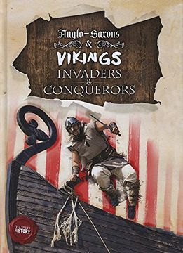 Libro Invaders & Conquerors: Anglo-Saxons & Vikings (History Through ...