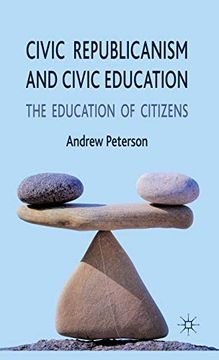 portada Civic Republicanism and Civic Education: The Education of Citizens 