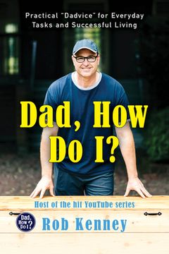 portada Dad, how do i? Practical "Dadvice" for Everyday Tasks and Successful Living (en Inglés)