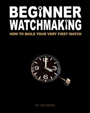portada beginner watchmaking (en Inglés)