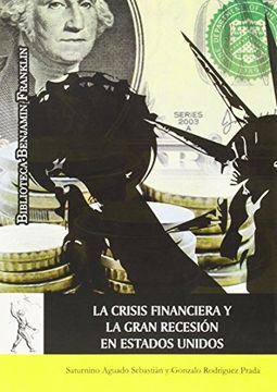 portada La Crisis Financiera y la Gran Recesión en Estados Unidos (in Spanish)