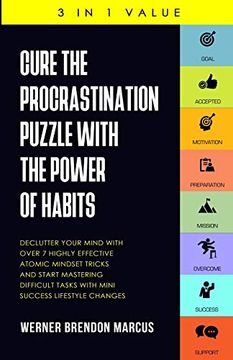 portada Cure the Procrastination Puzzle With the Power of Habits: Declutter Your Mind With Over 7 Highly Effective Atomic Mindset Tricks and Start Mastering Difficult Tasks With Mini Success Lifestyle Changes (in English)