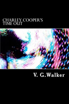 portada Charley Cooper's Time Out: The Adventures Of Charley Cooper (in English)