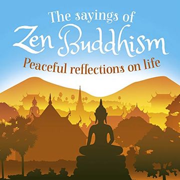 portada The Sayings of zen Buddhism: Peaceful Reflections on Life (en Inglés)