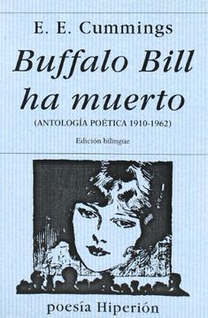 portada Buffalo Bill ha Muerto: Antología Poética, 1910-1962 