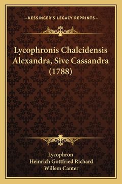 portada Lycophronis Chalcidensis Alexandra, Sive Cassandra (1788) (in Latin)