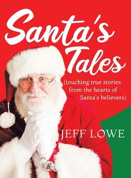 portada Santa's Tales: (touching true stories from the hearts of Santa's believers) (en Inglés)