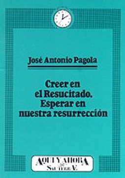 portada Creer en el Resucitado, Esperar Nuestra Resurrección (in Spanish)
