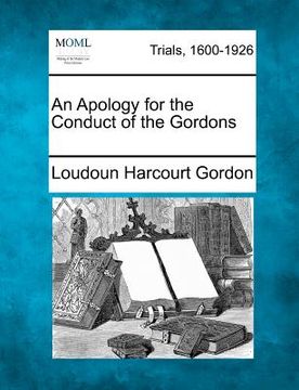portada an apology for the conduct of the gordons (en Inglés)