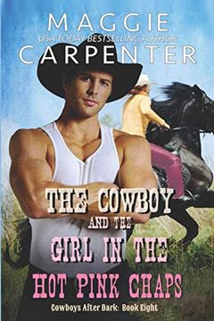 portada The Cowboy and the Girl in the hot Pink Chaps (Cowboys After Dark) (en Inglés)