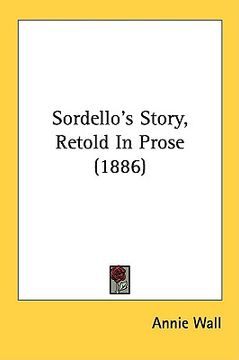 portada sordello's story, retold in prose (1886) (en Inglés)