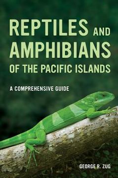 portada Reptiles and Amphibians of the Pacific Islands: A Comprehensive Guide (en Inglés)