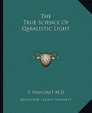 portada the true science of qabalistic light (en Inglés)