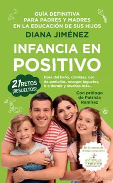 portada Infancia en Positivo. Guia Definitiva Para Padres y Madres en la Educacion de sus Hijos (in Spanish)