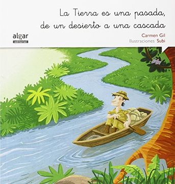 portada La Tierra es una pasada, de un desierto a una cascada (in Spanish)