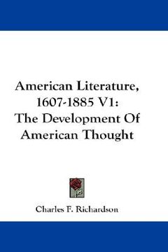 portada american literature, 1607-1885 v1: the development of american thought